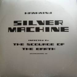 Hawkwind : Silver Machine (Infected by the Scourge of the Earth)